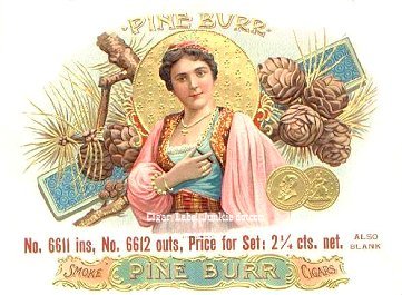 Pine Burr- cigar box label